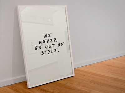 We Never Go Out of Style Taylor Swift Lyrics Print