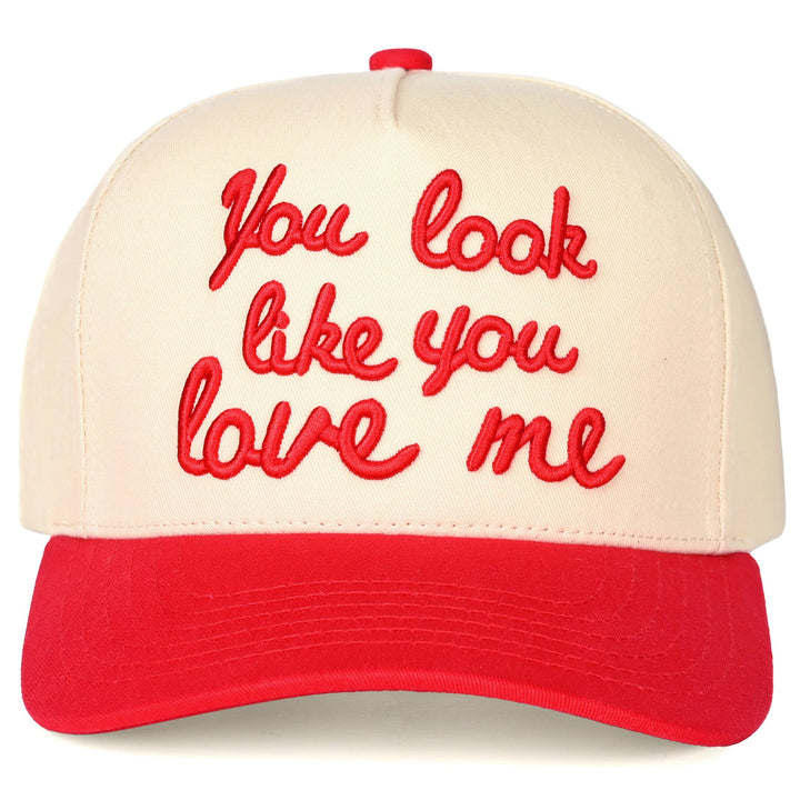 Trucker Cap-You Look LIke You Love Me