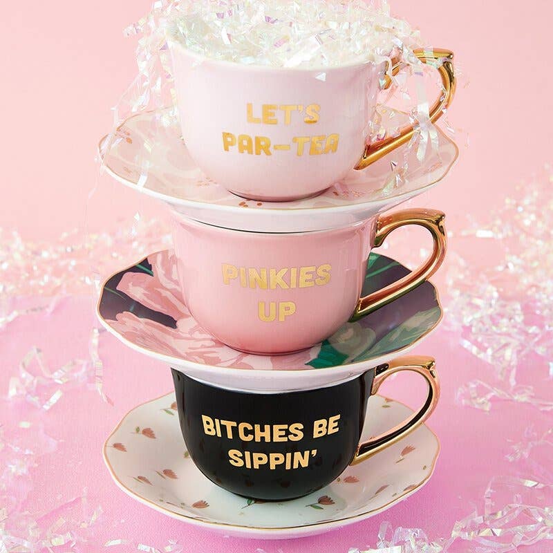 Tea Cup & Saucer Set - Bitches Sippin