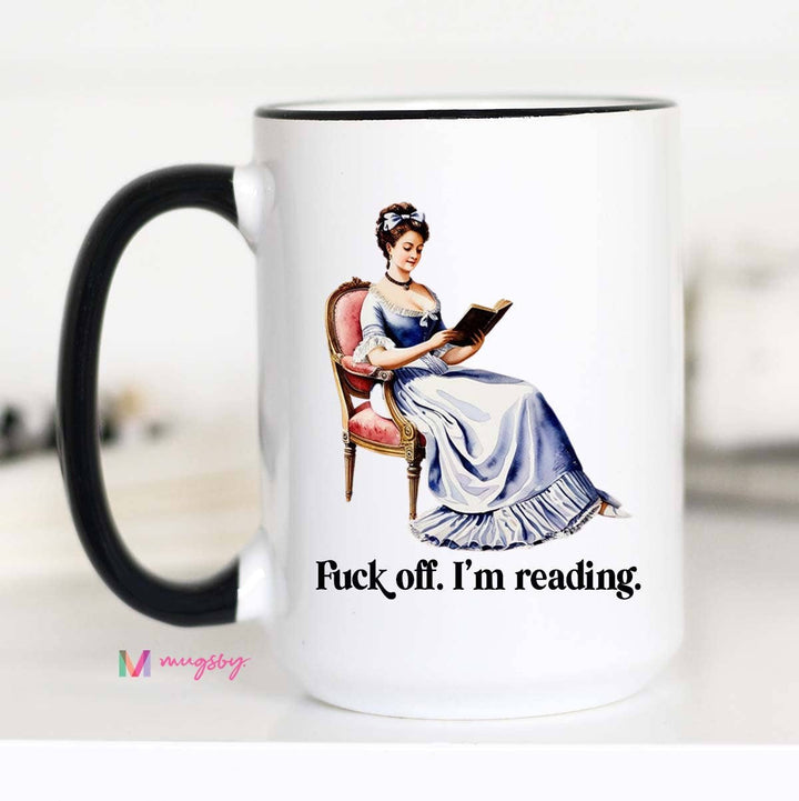 Funny Mug 11oz-Fuck Off I'm Reading, Book Lover Mug, Bookstore