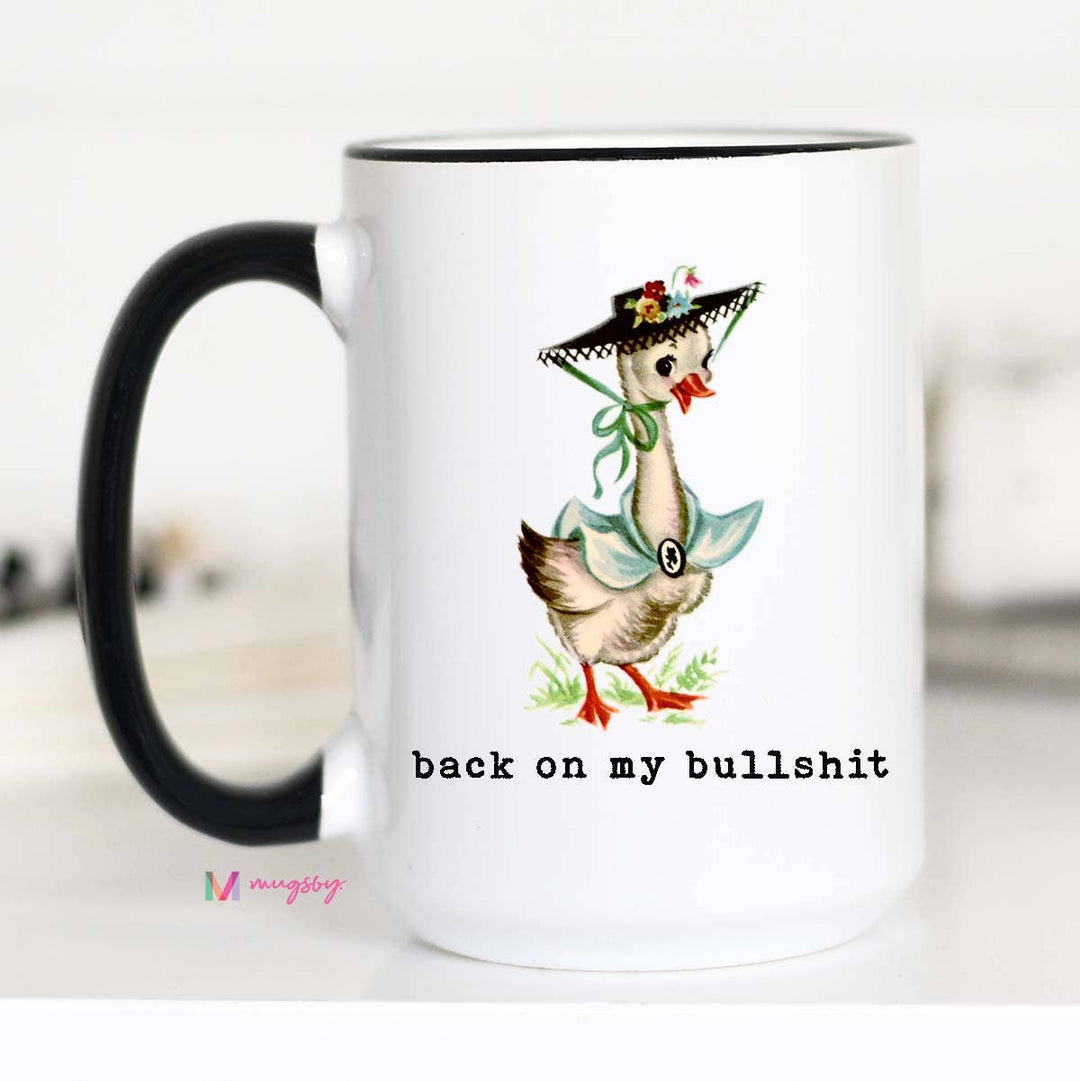 Funny Mug 11oz-Back on my Bullshit Funny