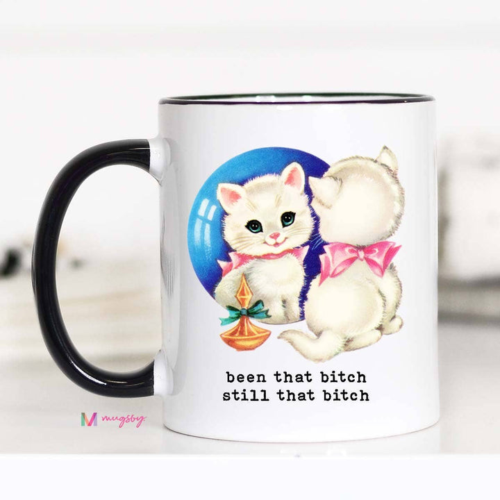 Funny Mug 11oz-Been That Bitch Still that Bitch