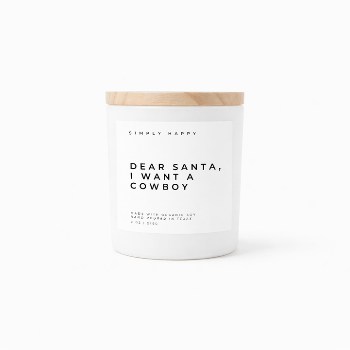 Luxury Soy Candle-Dear Santa, I Want a Cowboy 8oz